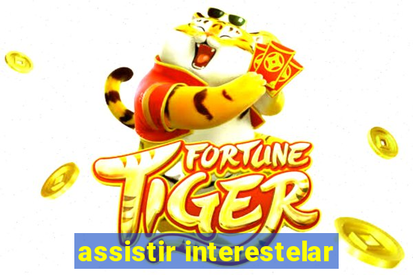 assistir interestelar